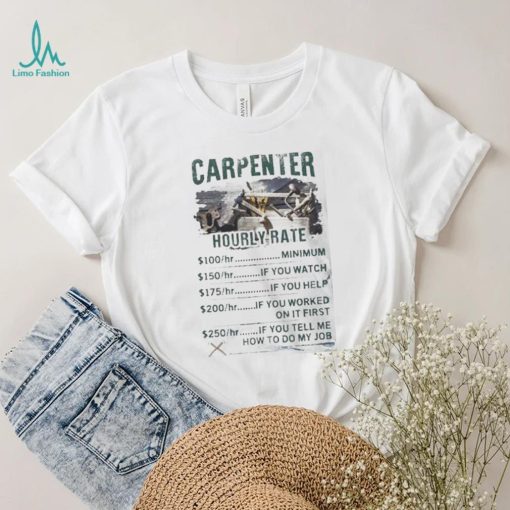 Hourly Rate Carpenter Shirt