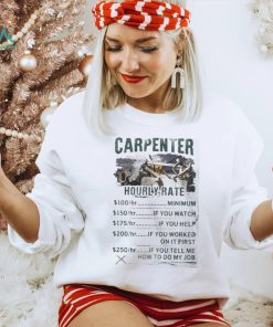 Hourly Rate Carpenter Shirt