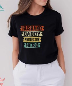 Husband Daddy Protector Hero Fathers Day For Dad T shirt