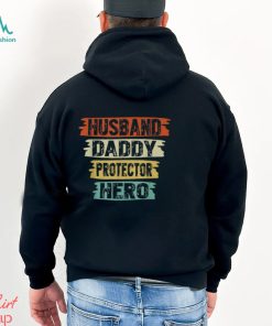 Husband Daddy Protector Hero Fathers Day For Dad T shirt