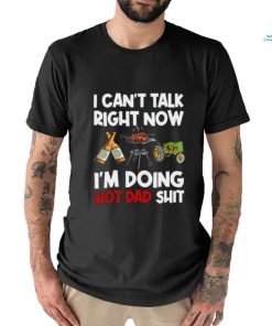 I Can't Talk Right Now shirt