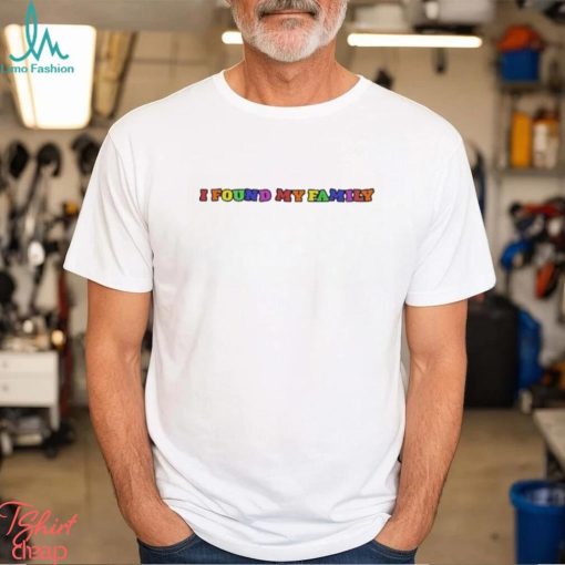 I Found My Family Pride shirt