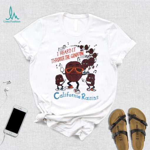 I Heard It Through The Grapevine Shirt, California Raisins Sweatshirt, Music Tee