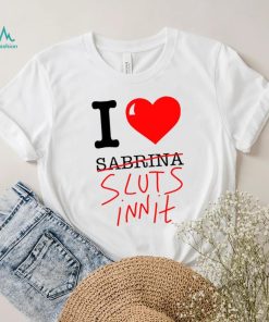 I Love Sabrina Sluts Innit 2023 T Shirt Unisex T Shirt