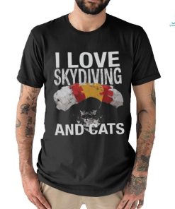I Love Skydiving & Cats Tee Funny Skydive Shirt
