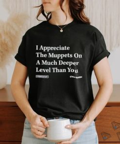 I appreciate the muppets onion headline shirt