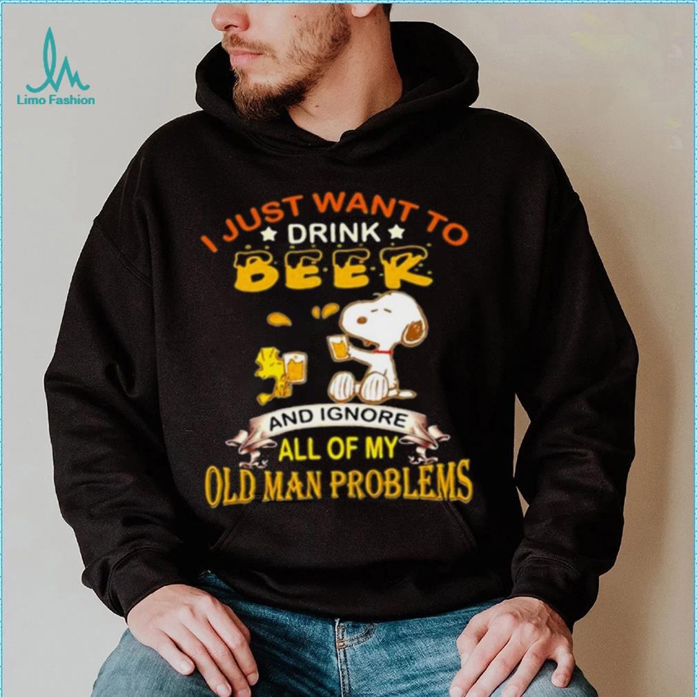 I just want to drink beer and ignore all of my old man problems snoopy shirt