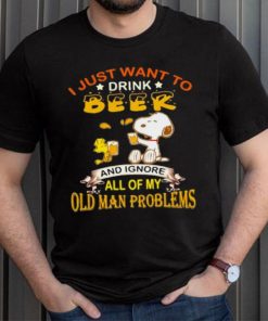 I just want to drink beer and ignore all of my old man problems snoopy shirt