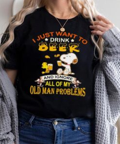 I just want to drink beer and ignore all of my old man problems snoopy shirt