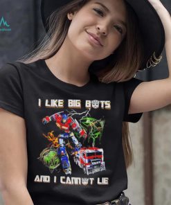 I like big bots and i cannot lie Transformers shirt