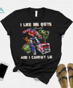 I like big bots and i cannot lie Transformers shirt