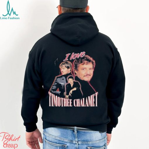 I love Timothee Chalamet 2023 shirt