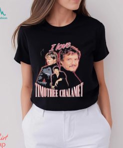 I love Timothee Chalamet 2023 shirt