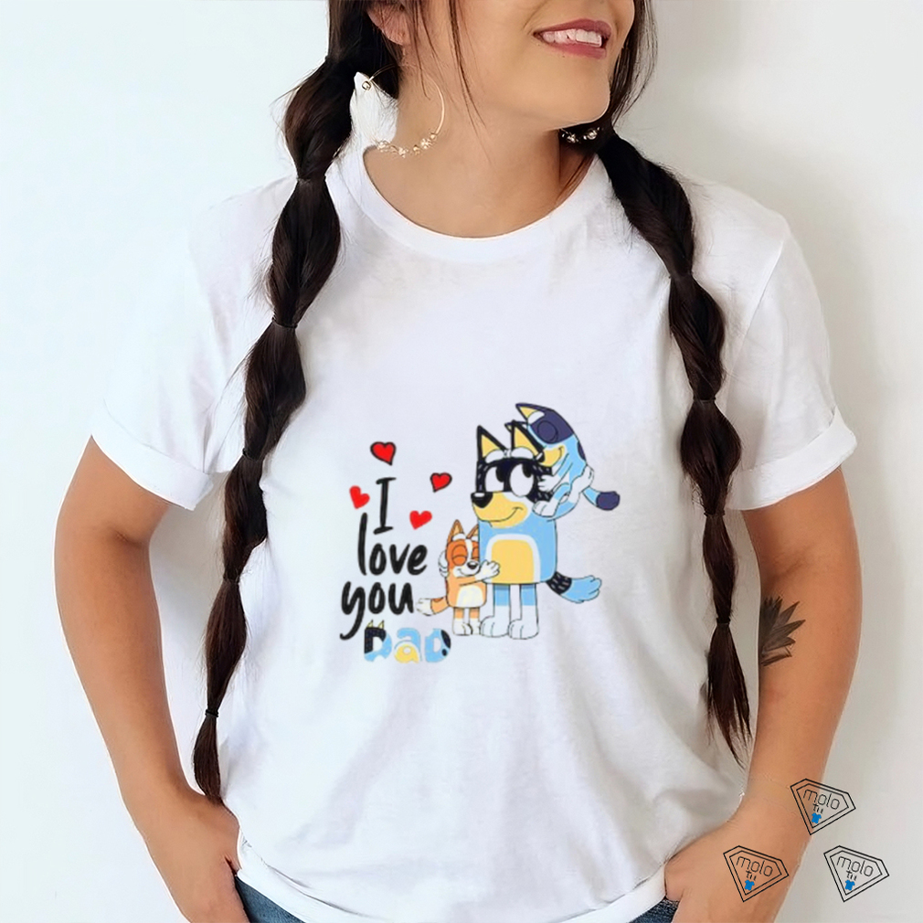 I love you dad shirt I love you dad shirt