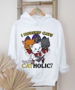 I worship cats does that make me catholic shirt, hoodie, sweater, long sleeve and tank top I worship cats does that make me catholic shirt