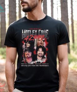 I.XVII.MCMLXXXI Motley Crue 42 Years Thank You For The Memories T Shirt