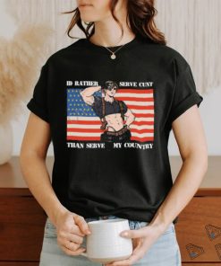 I'd Rather Serve Cunt Than Serve My Country Leon Kennedy T Shirt
