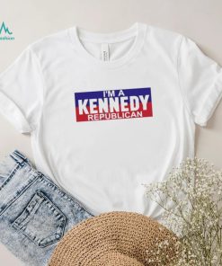 I’m A Kennedy Republican T Shirt