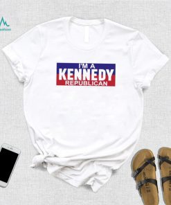 I’m A Kennedy Republican T Shirt