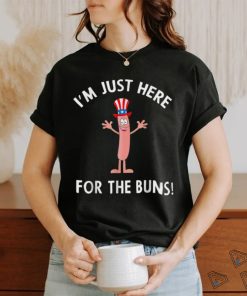 I’m Just Here For The Buns Patriotic Hot Dog T Shirt