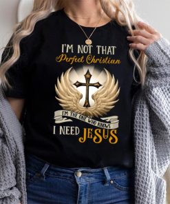 I'm Not That Perfect Christian Jesus Classic T Shirt