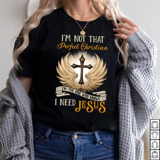 I’m Not That Perfect Christian Jesus Classic T Shirt