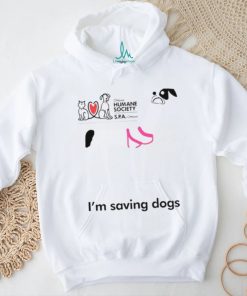 I’m Saving Dogs Tee Shirt