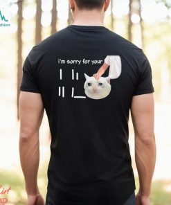 I’m Sorry For Your Loss Meme shirt