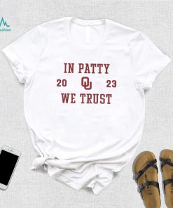 In Patty We Trust Oklahoma 2023 Shirt