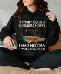 It Started Out As Harmless Hobby Gift For Sewing Lovers Classic T Shirt