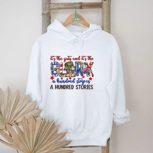It’s The Guts And It’s The Glory A Hundred Stripes A Hundred Stories shirt