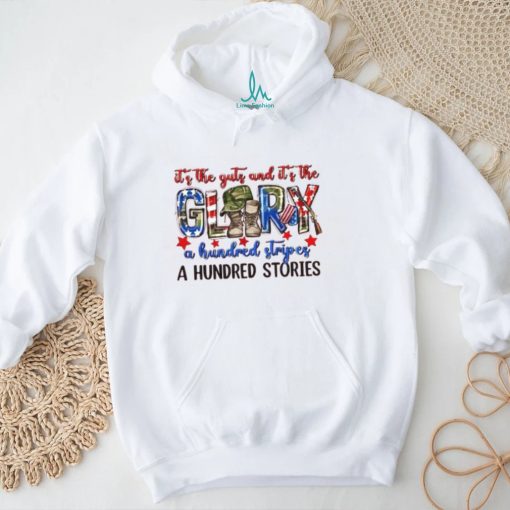 It’s The Guts And It’s The Glory A Hundred Stripes A Hundred Stories shirt
