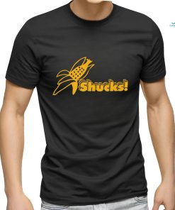 Its a corn thing Shucks logo shirt shirt den