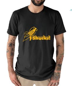 Its a corn thing Shucks logo shirt shirt den