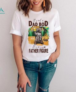 It’s not a dad bod it’s a father figure bear drink beer shirt