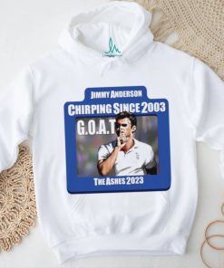 Jimmy Anderson GOAT Chirping since 2003 The Ashes 2023 shirt