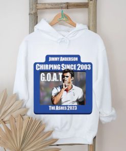 Jimmy Anderson GOAT Chirping since 2003 The Ashes 2023 shirt