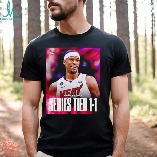 Jimmy Butler The heat tie up the finals heading to Miami Heat shirt