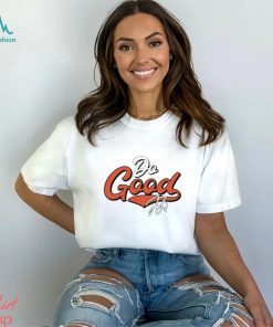 Joe Burrow Do Good Script shirt