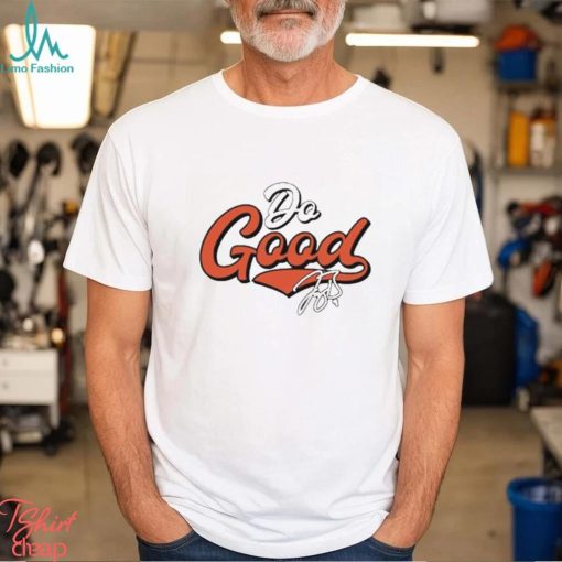 Joe Burrow Do Good Script shirt