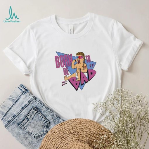 Joey janela born to be bad 2023 shirt