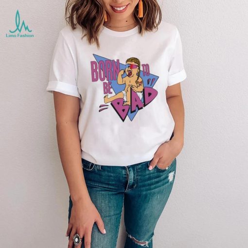 Joey janela born to be bad 2023 shirt