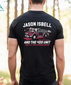 June 23 24 Jason Isbell And The 400 Unit Live in Concert at Avondale Brewing, Birmingham, AL shirt, hoodie, sweater, long sleeve and tank top June 23 24 Jason Isbell And The 400 Unit Live in Concert at Avondale Brewing, Birmingham, AL shirt