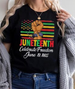 Juneteenth Celebrating Black History Freedom 06 19 1865 Shirt