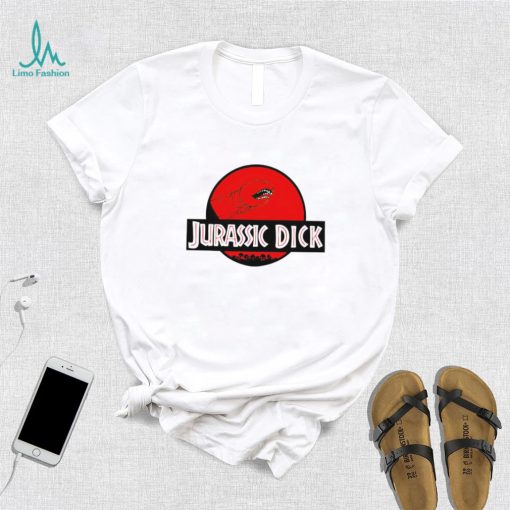 Jurassic dick shirt