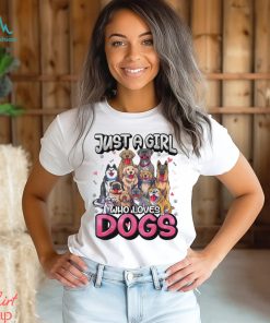 Just A Girl Who Loves Dogs Shirt Funny Puppy Dog Lover Girls T Shirt