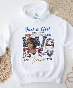 Just A Woman Who Loves Red White Blue And Tina Too Shirt
