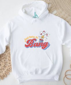 Just Here To Bang Shirt