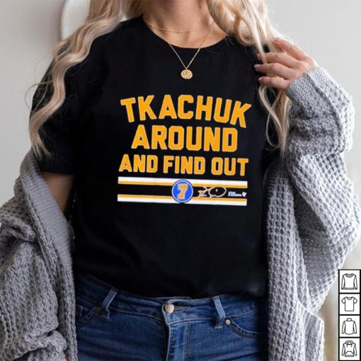 Keith Tkachuk Around And Find Out Shirt