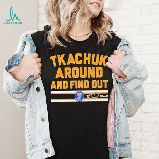 Keith Tkachuk Around And Find Out Shirt